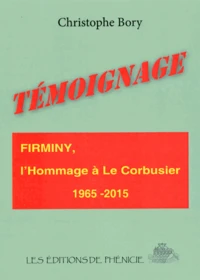 Témoignage de Firminy, l'hommage à Le Corbusier (1965-2015)