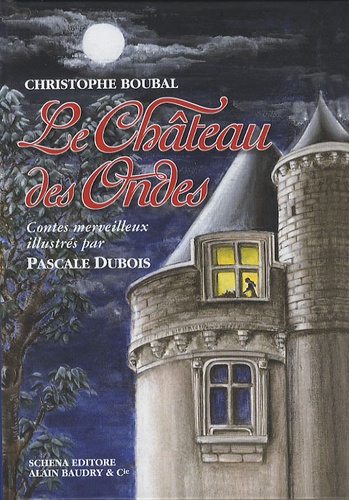 Christophe Boubal - Le Château des Ondes.