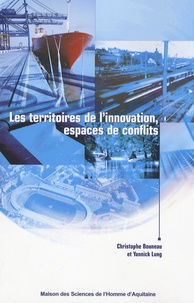 Christophe Bouneau et Yannick Lang - Les territoires de l'innovation, espaces de conflits.