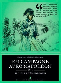 Christophe Bourachot - En campagne avec Napoléon (1813) - Récits et témoignages.