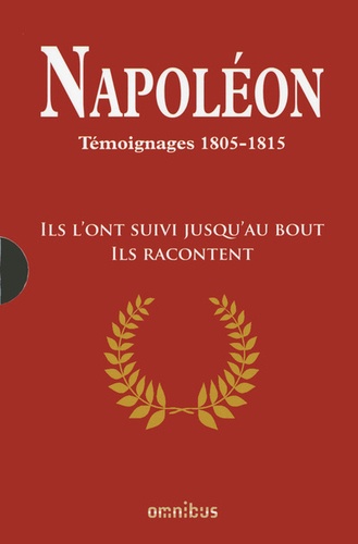 Christophe Bourachot - Napoléon - Témoignages 1805-1815, Coffret 2 tomes.