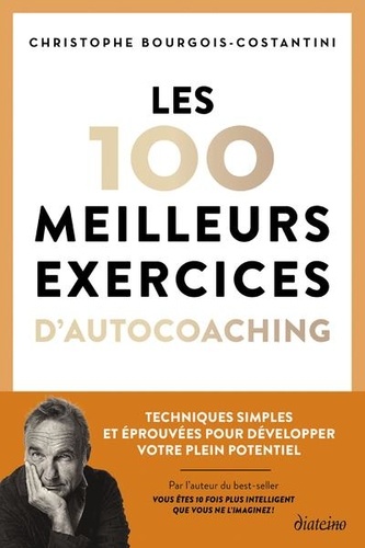 Les 100 meilleurs exercices d'autocoaching : techniques de champi Par Chris  Costantini, Psychologie, Croissance personnelle, Librairie L'Intrigue