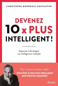 Ces 10 intelligences qui changent tout !