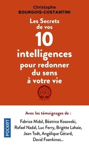 Christophe Bourgois-Costantini - Les secrets de vos 10 intelligences pour redonner du sens à votre vie.