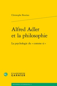 Christophe Bouriau - Alfred Adler et la philosophie - La psychologie du "comme si".