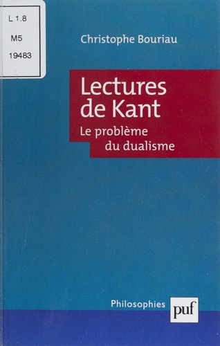 Lectures de Kant.. Le problème du dualisme