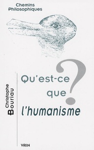 Christophe Bouriau - Qu'est-ce que l'humanisme ?.