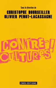 Christophe Bourseiller et Olivier Penot-Lacassagne - Contre-cultures !.