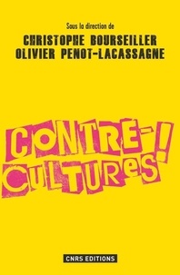 Christophe Bourseiller et Olivier Penot-Lacassagne - Contre-cultures !.