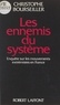 Christophe Bourseiller et André Bercoff - Les ennemis du système - Enquête sur les mouvements extrémistes en France.