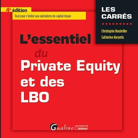 L'essentiel du Private Equity et des LBO 4e édition