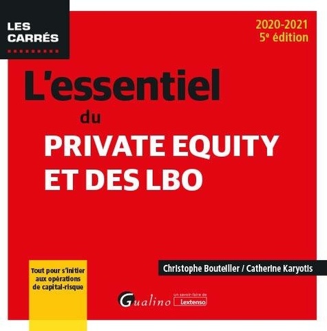 L'essentiel du Private Equity et des LBO 5e édition