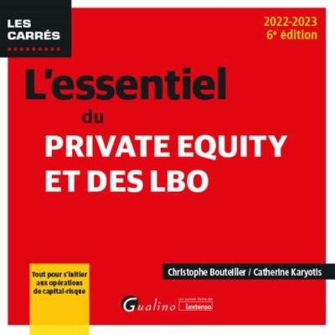 L'essentiel du Private Equity et des LBO  Edition 2022-2023
