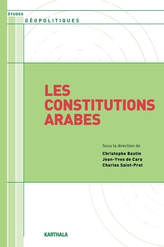 Christophe Boutin et Jean-Yves de Cara - Les constitutions arabes.
