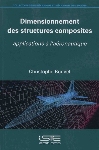 Dimensionnement des structures composites. Applications à l'aéronautique