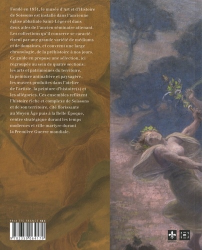 Musée Saint-Léger, Soissons. Guide des collections d'art et d'histoire, XIIIe-XXe siècles