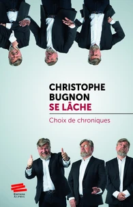 Christophe Bugnon se lâche