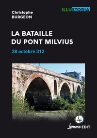Christophe Burgeon - La bataille du pont Milvius - 28 octobre 312.