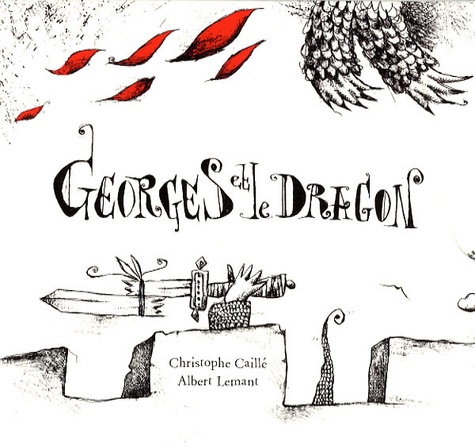 Christophe Caillé et Albert Lemant - Georges et le dragon.