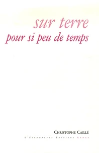 Sur terre pour si peu de temps