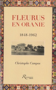 Christophe Campos - Fleurus en Oranie (1848-1962).
