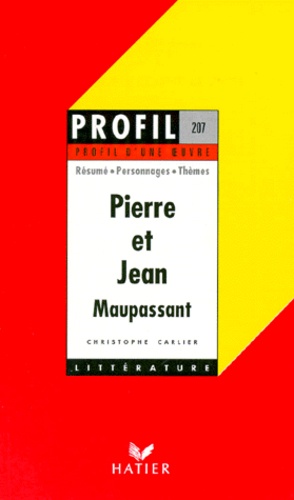 Pierre et Jean", 1888, Maupassant - Résumé,... de Christophe Carlier -  Poche - Livre - Decitre