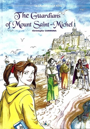 Christophe Carmona - The Guardians of Mont Saint Michel.