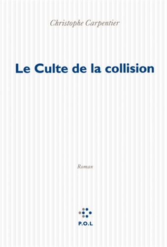 Le Culte de la collision - Occasion