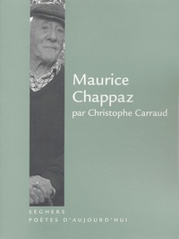 Christophe Carraud - Maurice Chappaz.