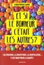 Christophe Carré - Et si le bonheur c'était les autres ?.