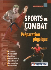Christophe Carrio - Préparation physique - Pour les sports de combat.