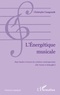 Christophe Casagrande - L'Energétique musicale - Sept études à travers la création contemporaine (de Varèse à Schaeffer).