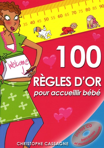Christophe Cassagne - 100 règles d'or pour accueillir bébé. 1 CD audio
