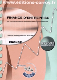 Christophe Castéras et Mireille Richez - Finance d'entreprise UE 6 du DCG - Enoncé.