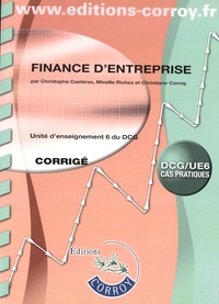 Christophe Castéras et Mireille Richez - Finance d'entreprise UE 6 du DCG - Corrigé.