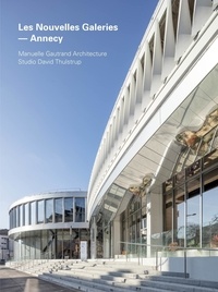 Christophe Catsaros - Les nouvelles galeries - Annecy - Manuelle Gautrand Architecture, Studio David Thulstrup.