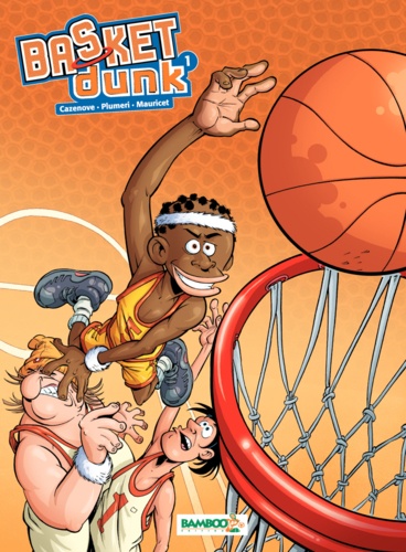 Basket Dunk Tome 1