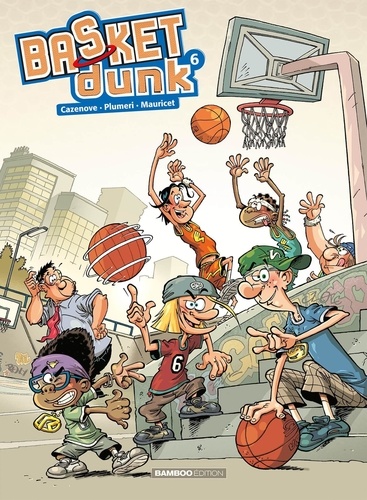 Basket Dunk Tome 6 Avec un dossier bonus en partenariat avec FFBB