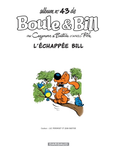 Boule & Bill Tome 43 L'échappée Bill