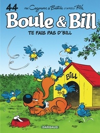 Christophe Cazenove et Jean Bastide - Boule & Bill Tome 44 : Te fais pas d'Bill.