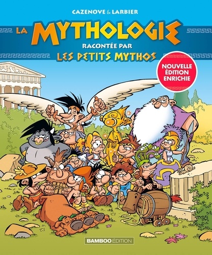 La mythologie racontée par les Petits Mythos  édition revue et augmentée