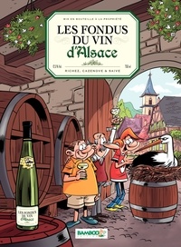 Christophe Cazenove et Hervé Richez - Les fondus du vin d'Alsace.