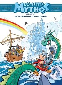 Christophe Cazenove et Philippe Larbier - Les petits mythos présentent la mythologie nordique.