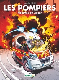Christophe Cazenove et  Stédo - Les Pompiers Tome 11 : Flammes au volant.
