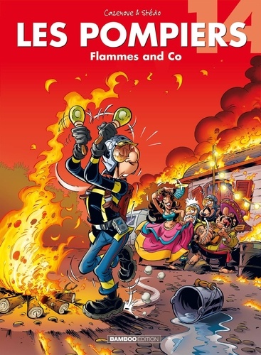 Les Pompiers Tome 14 Flammes and Co