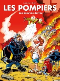 Christophe Cazenove - Les Pompiers Tome 17 : Les preuves du feu.