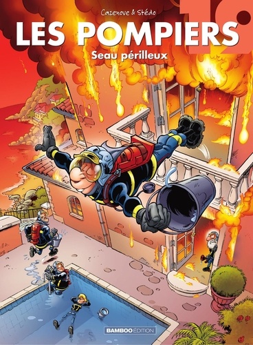 Christophe Cazenove et  Stédo - Les Pompiers - Tome 19 - Seaux périlleux.