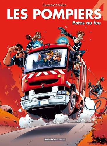 Les Pompiers Tome 4 Potes au feu