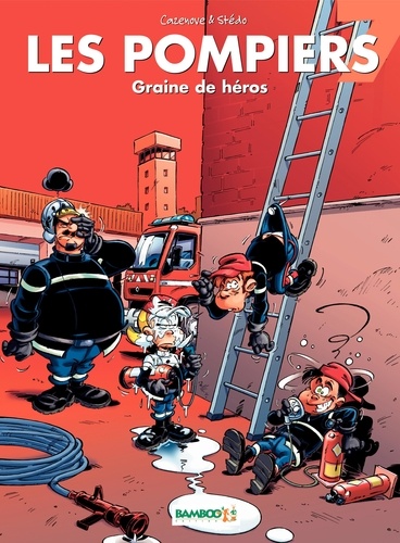 Les Pompiers Tome 7 Graine de héros