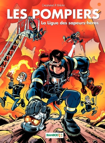 Les Pompiers Tome 8 La ligue des sapeurs-héros
